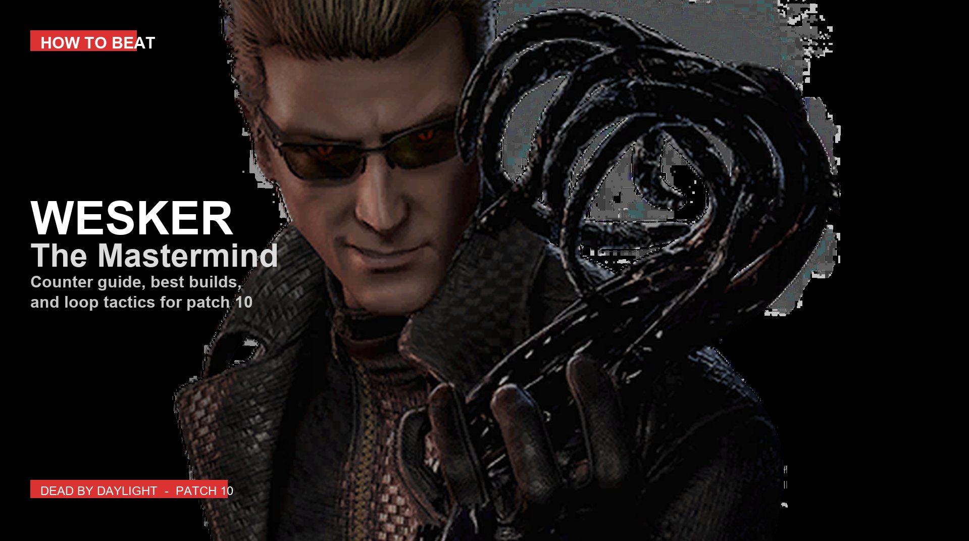 How to Beat Wesker in DBD 2026: Perks, Loops, Counters